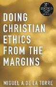 Doing Christian Ethics from the Margins - 3rd Edition