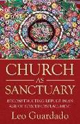 Church as Sanctuary: Reconstructing Refuge in an Age of Displacement