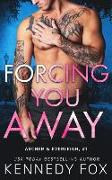Forcing You Away (Archer & Everleigh #1)