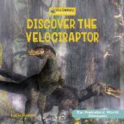 Discover the Velociraptor