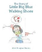 The Story of Little Big Blue Walking Shoes
