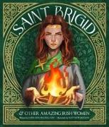 St Brigid & Other Amazing Irish Women