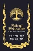 National Medievalism in the Twenty-First Century