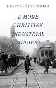 A More Christian Industrial Order: The Christian's Duty at Work and in Labor