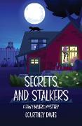 Secrets and Stalkers