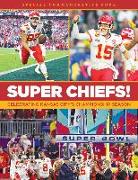 Super Chiefs - Celebrating Another Kansas City Championship