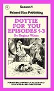 Dottie For You Season 1, Volume 1