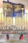 Celibate Fabulous & Fearless