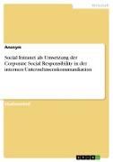 Social Intranet als Umsetzung der Corporate Social Responsibility in der internen Unternehmenskommunikation