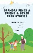 Grandpa Finds a Friend & Other Rags Stories
