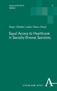 Equal Access to Healthcare in Socially Diverse Societies