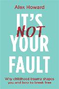 It’s Not Your Fault