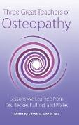 Three Great Teachers of Osteopathy