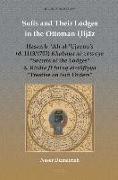 Sufis and Their Lodges in the Ottoman &#7716,ij&#257,z: &#7716,asan B. &#703,al&#299, Al-&#703,ujaym&#299,'s (D. 1113/1702) Khab&#257,y&#257, Al-Zaw&#