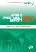 World Investment Report 2021: Investing in Sustainable Recovery