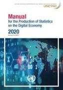 Manual for the Production of Statistics on the Digital Economy
