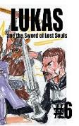 Lukas and the Sword of Lost Souls #6