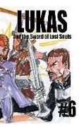 Lukas and the Sword of Lost Souls #6