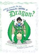 Who Wants to be Friends With a Dragon?