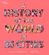 A History of the World in 25 Cities