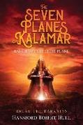 The Seven Planes of Kalamar - Battle for The Third: Break The Darkness: Break The Darkness