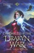 Chronicles of the Drakyn War: Drakonia, Book One