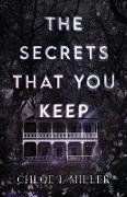 The Secrets That You Keep