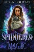 Splintered Magic: A Paranormal Women's Urban Fantasy Fiction Novel (Book 1)