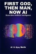 First God, Then Man, Now AI: Generative Artificial Intelligence