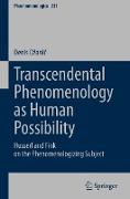 Transcendental Phenomenology as Human Possibility