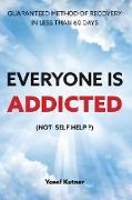 Everyone Is Addicted