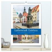 Lutherstadt Eisleben (hochwertiger Premium Wandkalender 2024 DIN A2 hoch), Kunstdruck in Hochglanz