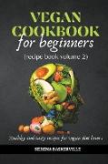 Vegan Cookbook for Beginners (recipe book volume 2)