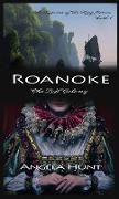 Roanoke, the Lost Colony