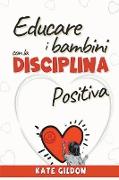 Educare i bambini con la disciplina positiva