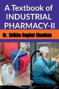 A Textbook of INDUSTRIAL PHARMACY II