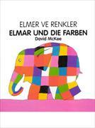 McKee, D: Elmer ve Renkler /Elmer und die Farben