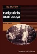 100.Yilinda Eskisehirin Kurtulusu