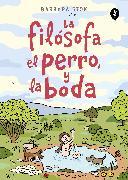 La filósofa, el perro y la boda / The Philosopher, the Dog and the Wedding: The Story of the Infamous Female Philosopher Hipparchia