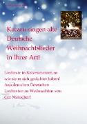 Katzen singen alte Deutsche Weihnachtslieder in Ihrer Art!