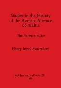 Studies in the History of the Roman Province of Arabia