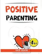 Positive Parenting - 4 in 1 -