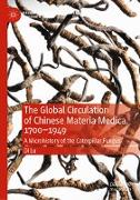 The Global Circulation of Chinese Materia Medica, 1700¿1949