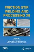 Friction Stir Welding and Processing XII