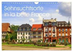 Sehnsuchtsorte in la belle France (Wandkalender 2024 DIN A4 quer), CALVENDO Monatskalender
