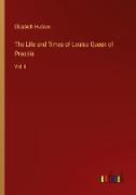 The Life and Times of Louisa Queen of Prussia