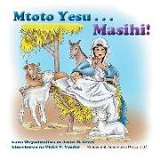 Mtoto Yesu... Masihi!