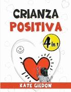 Crianza positiva - 4 en 1 -