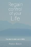 Regain control of your life