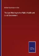 The Law Relating to the Public Health and Local Government